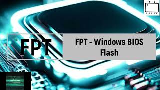 Intel Flash Programming Tool FPT  Windows BIOS Flash [upl. by Ivanna]