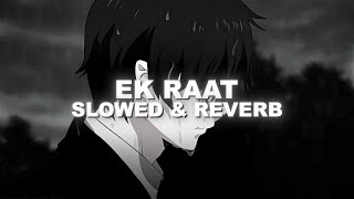 EK RAAT  VILEN SONG  Slowed amp Reverb [upl. by Vacla]