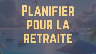 Comment préparer sa retraite [upl. by Eeluj]