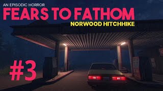 Fears To Fathom  Norwood Hitchhike Ep3 FINALE Fathomable Success [upl. by Wiseman]