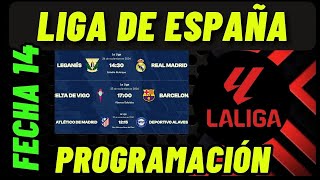 PROGRAMACIÓN DE LA FECHA 14 DE LA LIGA DE ESPAÑA  CAMPEONATO DE ESPAÑA JORNADA 14 [upl. by Kaleena180]