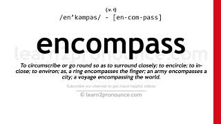 Pronunciation of Encompass  Definition of Encompass [upl. by Rebeka]