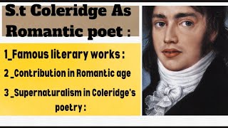 St Coleridge As Romantic poet  His Contribution in Romantic age Supernaturalism in his poetry [upl. by Queen]