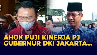 Begini Pujian Ahok Soal Kinerja PJ Gubernur DKI Jakarta Heru Budi [upl. by Er382]