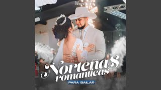 Norteñas Romanticas Para Bailar Vol4 [upl. by Kaile]