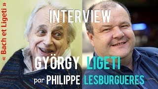 Interview de György Ligeti par Philippe Lesburguères [upl. by Keifer365]