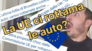 La UE ci rottama le auto Fake News [upl. by Thornburg139]