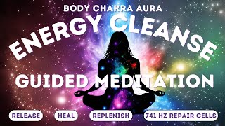 Daily Cleansing Guided Meditation  Full Body Chakra amp Aura Cleanse  741 Hz Cell Repair [upl. by Landmeier420]