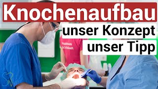 Knochenaufbau beim Zahnimplantat  unser Konzept  unser Tipp [upl. by Mclaurin259]