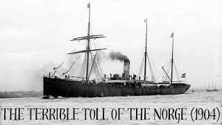 The Terrible Toll of the Norge 1904 [upl. by Edecrem]