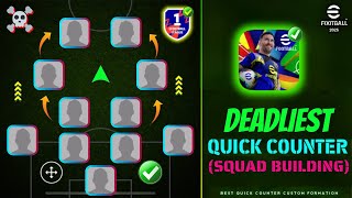 4222 😱 Quick Counter Best Formation Squad Building In eFootball 2025 🔥  ✅ Step By Step Guide 💯 [upl. by Tuinenga]