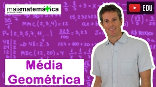 Matemática Básica  Aula 33  Média Geométrica [upl. by Thinia]