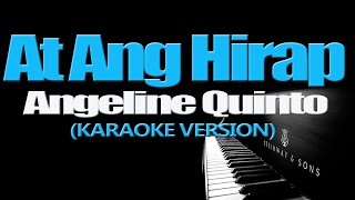 AT ANG HIRAP  Angeline Quinto KARAOKE VERSION [upl. by Alimat200]