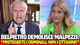 🔴BELPIETRO DEMOLISCE MALPEZZI quotPROTEGGETE I CRIMINALI NON I CITTADINIquot [upl. by Nolrak]