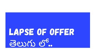 Lapse of an offer  lapse of offer  indian contract act 1872 [upl. by Losse]