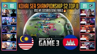 RSG MY GO SEMI FINALS 🔥 RSG MY MY VS CFU GAMING KH GAME 3 KOHAI SEA CHAMPIONSHIP S2 MLBB [upl. by Novled]