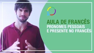 Aula de francês online  Pronomes pessoais e presente no francês [upl. by Frasch]