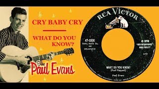 PAUL EVANS  Cry Baby Cry  What Do You Know 1957 [upl. by Enoek]