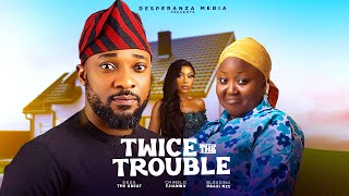 TWICE THE TROUBLE FULL MOVIE  Latest 2024 Nigerian Movies  BLESSING NZE DEZA CHINELO EJIANWU [upl. by Annaiel]