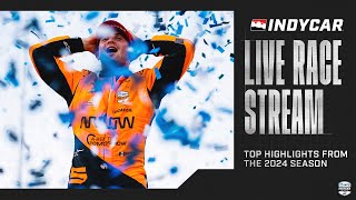 🏁 BEST Race Highlights from the 2024 season  247 Racing Live Stream  INDYCAR SERIES [upl. by Einial531]