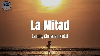 Camilo Christian Nodal  quotLa Mitadquot Letra [upl. by Klaus150]