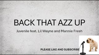 BACK THAT AZZ UP BY Juvenile feat Lil Wayne and Mannie Fresh​ LYRICS​ [upl. by Olcott81]