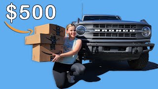 500 in Ford Bronco Mods from Amazon Worth It or Just Waste [upl. by Oicirtap]