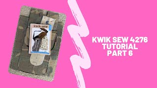 Kwik Sew 4276 Tutorial Part 6 [upl. by Colvert]