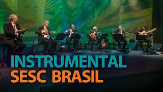 Época de Ouro  Programa Instrumental Sesc Brasil [upl. by Nyrroc]