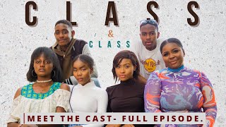 Class and Class  Meet The Cast  Full Episode Part 1 [upl. by Xila]