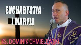 Ks Dominik Chmielewski  EUCHARYSTIA I MARYJA kontra koronawirus [upl. by Blakeley201]