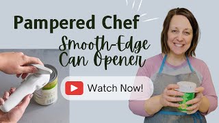 Pampered Chef Smooth Edge Can Opener [upl. by Angelina645]