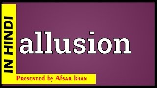 Allusions  Allusions in Hindi  Allusions Explain  Allusions examples in english LIterature [upl. by Obola]