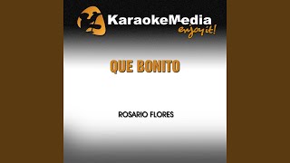 Que Bonito Karaoke Version In the Style of Rosario Flores [upl. by Mulcahy]