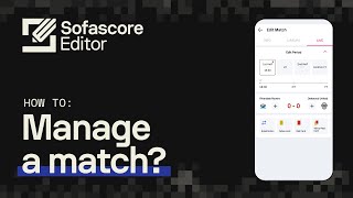 Sofascore Editor  Tutorial Video  How To Manage a Match [upl. by Aitel]