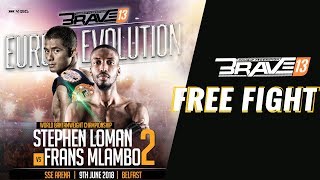 BRAVE CF 13 FREE FIGHT STEPHEN LOMAN VS FRANS MLAMBO [upl. by Nawotna]