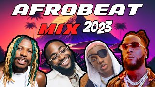 AFROBEAT MIX 2023 BEST OF AFROBEATS 2023 CITY BOY Asake Burna Boy Ruger Rema Ayra Starr Davido [upl. by Alekehs]