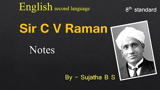 8th  English  Sir CV Raman  NOTES  By Sujatha BS [upl. by Nais]