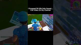 56 KILL SOLO SQUAD fortnite fortniteshorts FORTNITERELOADED fortniteclips [upl. by Terag]