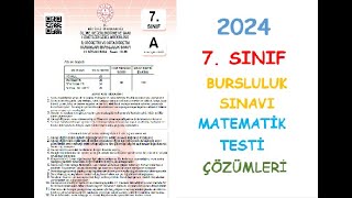 2024 7 SINIF BURSLULUK SINAVI MATEMATİK TESTİ ÇÖZÜMLERİ [upl. by Ystap]