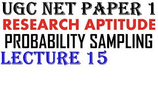 Ugc Net  Probability Sampling  Lecture 15  Research Aptitude [upl. by Hulbig]