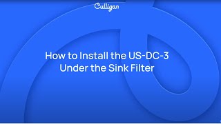 How to Install the Culligan USDC3 Under Sink Filter  Culligan [upl. by Bellew653]