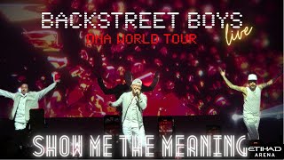 Backstreet Boys LIVE  Show Me The Meaning  DNA Tour  Etihad Arena  Abu Dhabi  4K [upl. by Youlton814]