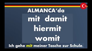 Almanca mit damit womit hiermit konu anlatımını ve fark Pronominaladverbien I DIYARDA [upl. by Annaira]