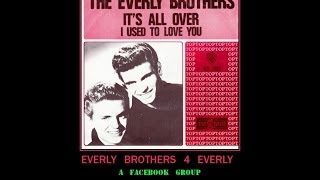 Everly Brothers  Its All Over  new audio  31114 [upl. by Claman]