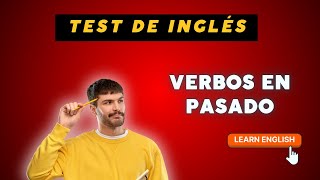 ✅ Test de Verbos en Pasado en Inglés  ¡Desafía tus Conocimientos [upl. by Ydnirb219]