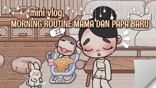 MINI VLOG MORNING ROUTINE MAMA DAN PAPA BARU  MORNING ROUTINE  DRAMA AVATARWORLD  DAILYVLOG [upl. by Floyd]