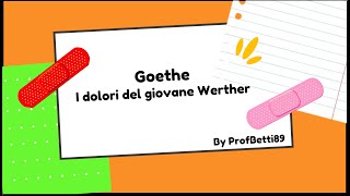 Goethe e i dolori del giovane Werther  Prof Betti [upl. by Hsenid]