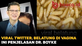 Video Viral Tiktok Belatung di V4gin4 Ini Tanggapan Dr Boyke [upl. by Libys]