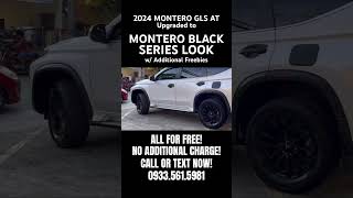 2024 MONTERO GLS AT UPGRADED INTO BLACK SERIES LOOKS ALL FOR FREE AVAIL YOURS NOW 09335615981 [upl. by Gnot560]